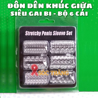 Bao đôn dên khúc giữa siêu gân gai bi 6 kiểu tại Sóc Trăng