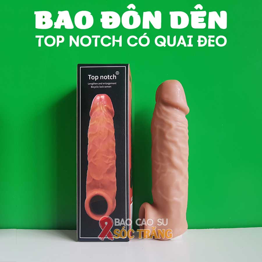 Bao cao su đôn Top Notch có quai đeo tăng kích cỡ và chiều dài cậu nhỏ tại shop bao cao su Sóc Trăng