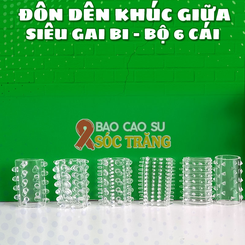 Bao đôn dên khúc giữa siêu gân gai bi 6 kiểu tại Sóc Trăng